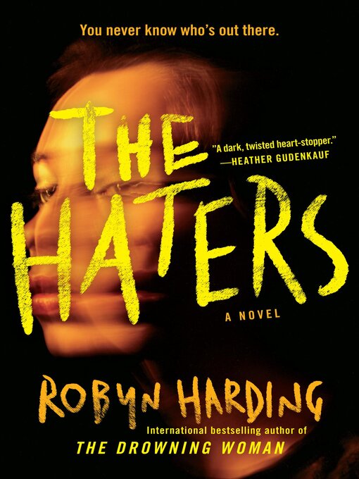 Title details for The Haters by Robyn Harding - Wait list